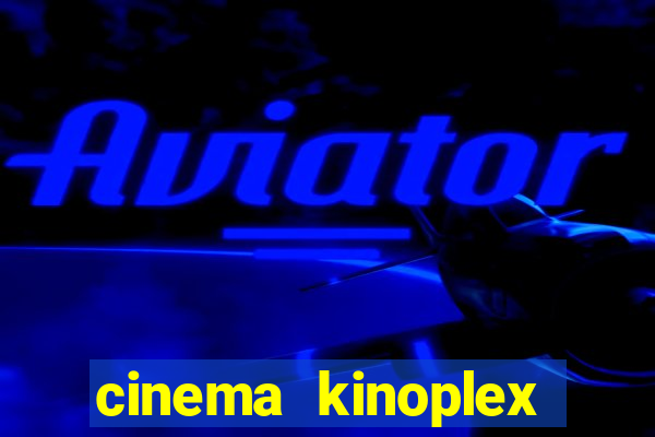 cinema kinoplex norte shopping